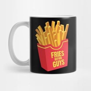 Fries Before Guys Mug